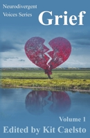 Neurodivergent Voices Series: Grief Volume 1 B0BXR7QKT3 Book Cover