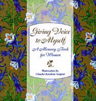 Giving Voice to Myself: A Memory Book for Women 0821222430 Book Cover