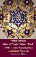 Islam Folklore Tales of Prophet Adam (Pbuh) & Iblis (Lucifer) From Jinn Race English Edition 0464878721 Book Cover