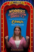 Winners Competition Series V.1: Award-Winning, 60-Second Comic Monologues Ages 4-12 1575256126 Book Cover