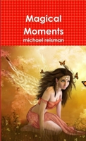 Magical Moments 1300912405 Book Cover