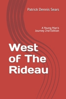 West of The Rideau: A Young Man's Journey 1718121695 Book Cover