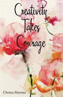 Creativity Takes Courage 197366013X Book Cover