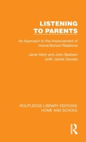 Listening to Parents: An Approach to the Improvement of Home/School Relations 1041072929 Book Cover
