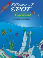 My Friends and I Spot Time Travel: A Puzzle Picture Book 1069083704 Book Cover