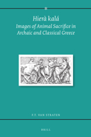 Hiera Kala: Images of Animal Sacrifice in Archaic and Classical Greece 9004283307 Book Cover