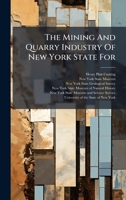 The Mining And Quarry Industry Of New York State For ...... 1024798917 Book Cover