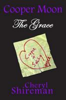 Cooper Moon: The Grace 1625660529 Book Cover