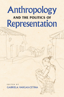 Anthropology and the Politics of Representation 0817357173 Book Cover