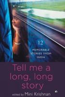 Tell Me a Long, Long Story: 12 Memorable Stories from India 9386021145 Book Cover