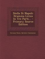 Stella Di Napoli: Dramma Lirico In Tre Parti... 1017831769 Book Cover