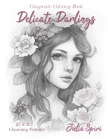 Delicate Darlings: Grayscale Coloring Book with Charming Girl Portraits 8409532514 Book Cover