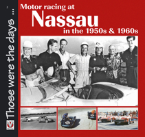 Motor Racing at Nassau in the 1950s & 1960s (Those were the days...) 1845841980 Book Cover