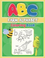 ABC Farm Alphabet Coloring Book: ABC Farm Alphabet Activity Coloring Book, Farm Alphabet Coloring Books for Toddlers and Ages 2, 3, 4, 5 - Early Learning Coloring Books, The Little ABC Coloring Book 1679457713 Book Cover