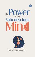 The Power Of Your Subconscious Mind 1956861610 Book Cover