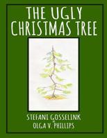 The Ugly Christmas Tree 1530968399 Book Cover