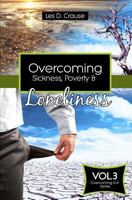 Overcoming Sickness, Poverty and Loneliness: How to Stop the Enemy in Your Life (Overcoming Evil Trilogy Book 3) 152340809X Book Cover