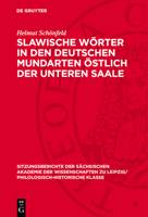 Slawische Wörter in Den Deutschen Mundarten Östlich Der Unteren Saale 3112706064 Book Cover