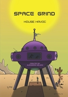 Space Grind: House Havoc B09LGW4LHS Book Cover