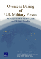 Overseas Basing of U.S. Military Forces: An Assessment of Relative Costs and Strategic Benefits 083307914X Book Cover