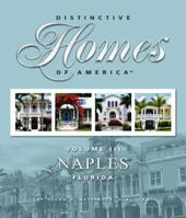 Distinctive Homes Of America - Volume III, Naples, FL 0990856704 Book Cover