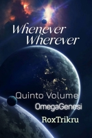 Whenever, Wherever - Quarto Libro: OmegaGenesi B09FSCKRRP Book Cover