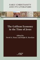 The Galilean Economy in the Time of Jesus (Society of Biblical Literature (Numbered)) (Early Christianity and Its Literature) 1589837576 Book Cover