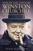 Man of the Century: Winston Churchill and his Legend since 1945 0231131062 Book Cover