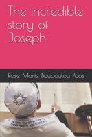 The incredible story of Joseph 1791307027 Book Cover