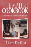 The Malibu Cookbook: A Memoir By THE GODMOTHER OF MALIBU 1986182312 Book Cover