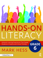 Hands-On Literacy, Grade 6: Authentic Learning Experiences That Engage Students in Creative and Critical Thinking 1032326255 Book Cover