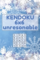 Kendoku: 6x6 unresonable: 180 6x6 Extreme Level Puzzles in 6x9 Size. Can You Solve Them All? (Christmas Edition) 1673882064 Book Cover