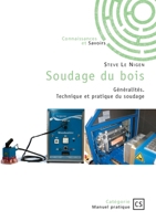 Soudage du bois: Généralités. Technique et pratique du soudage. (French Edition) 2342386265 Book Cover
