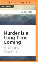 Murder Is a Long Time Coming 1522696113 Book Cover