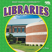 Libraries - Nonfiction Reading for Grade 1 with Vibrant Illustrations & Photos - Developmental Learning for Young Readers - Bearcub Books Collection 1647474477 Book Cover