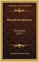 Benedictus Spinoza: Bibliografie (1871) 116458619X Book Cover