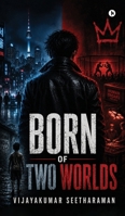 Born of Two Worlds B0H5L57J1D Book Cover