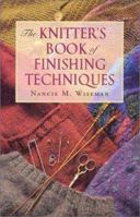 The Knitters Book of Finishing Techniques 156477452X Book Cover
