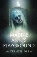 Maddie Ann's Playground 1088042414 Book Cover