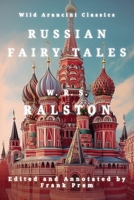 Russian Fairy Tales: A Choice Collection of Muscovite Folklore (Wild Arancini Classics) 1923166077 Book Cover