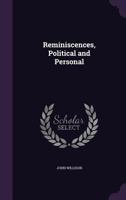 Reminiscences, Political and Personal 1163289299 Book Cover