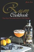Rum Cookbook: Tasty Recipes That Feature Rum as a Main Ingredient 1719820805 Book Cover