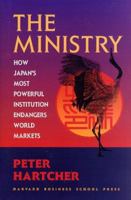 The Ministry: How Japan's Most Powerful Institution Endangers World Markets 0875847854 Book Cover