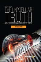 The Unpopular Truth about Electricity and the Future of Energy B0BM3T8BBG Book Cover