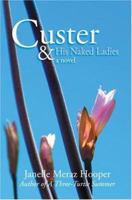 Custer and His Naked Ladies 0595458920 Book Cover