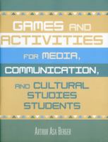 Games and Activities for Media,  Communication,  and Cultural Studies Students 0742530442 Book Cover