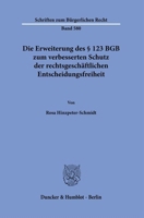 Die Erweiterung Des 123 BGB Zum Verbesserten Schutz Der Rechtsgeschaftlichen Entscheidungsfreiheit (German Edition) 3428192141 Book Cover
