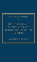 Authorship and Identity in Late Thirteenth-Century Motets 103219457X Book Cover