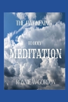 THE AWAKENING TO HOLY MEDITATION B0H7MJSSVK Book Cover