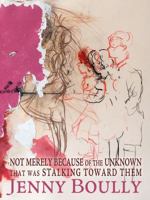 not merely because of the unknown that was stalking toward them 0982541678 Book Cover